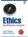 ETHICS FOR BEHAVIOR ANALYSTS