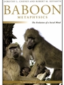 BABOON METAPHYSICS: THE EVOLUTION OF A SOCIAL MIND