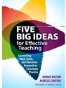 FIVE BIG IDEAS FOR EFFECTIVE TEACHING