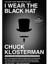 I WEAR THE BLACK HAT