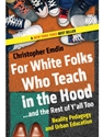 (EBOOK) FOR WHITE FOLKS WHO TEACH IN THE HOOD..