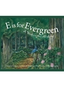 E IS FOR EVERGREEN: A WASHINGTON STATE ALPHABET