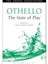 OTHELLO: THE STATE OF PLAY ( ARDEN SHAKESPEARE )