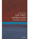FIRST WORLD WAR:VERY SHORT INTRODUCTION