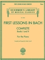 FIRST LESSONS IN BACH, COMPLETE: FOR THE PIANO