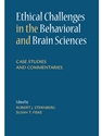 ETHICAL CHALLENGES IN THE BEHAVIORAL AND BRAIN SCIENCES:CASE STUDIES