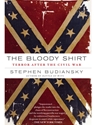 BLOODY SHIRT: TERROR AFTER THE CIVIL WAR