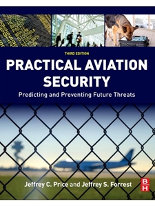 (FREE AT CWU LIBRARIES) PRACTICAL AVIATION SECURITY