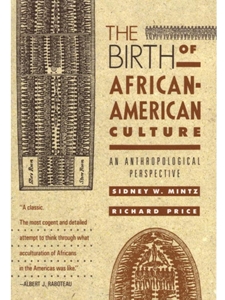 BIRTH OF AFRICAN-AMERICAN CULTURE