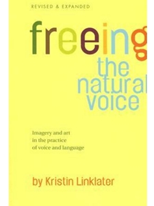 FREEING THE NATURAL VOICE-EXPANDED