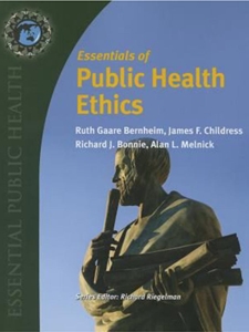ESSENTIALS OF PUBLIC HEALTH ETHICS