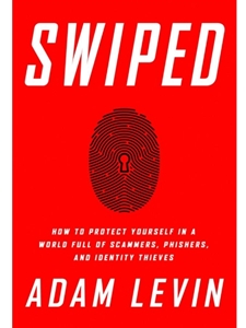 (EBOOK) SWIPED: HOW TO PROTECT YOURSELF IN A WORLD FULL OF SCAMMERS, PHISHERS, AND IDENTITY THIEVES