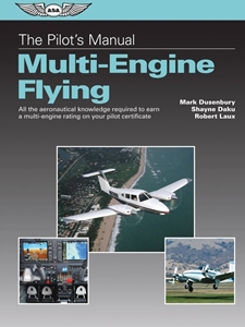 PILOT'S MANUAL: MULTI-ENGINE FLYING