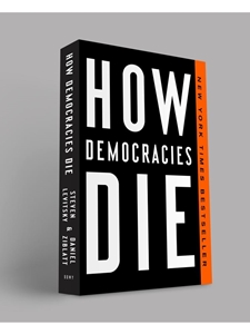 HOW DEMOCRACIES DIE