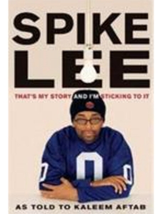 SPIKE LEE-THAT'S MY STORY+I'M STICKING