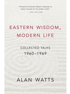 EASTERN WISDOM,MODERN LIFE