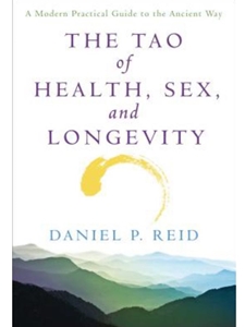THE TAO OF HEALTH, SEX, AND LONGEVITY: