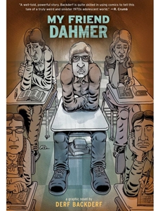 MY FRIEND DAHMER