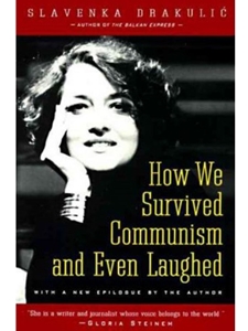 HOW WE SURVIVED COMMUNISM+EVEN LAUGHED
