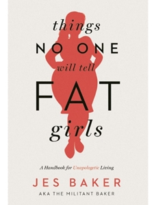 THINGS NO ONE WILL TELL FAT GIRLS