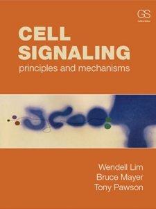 CELL SIGNALING:PRINCIPLES+MECHANISMS