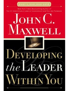 NOT AVAILABLE : DEVELOPING THE LEADER WITHIN YOU - OUT OF PRINT