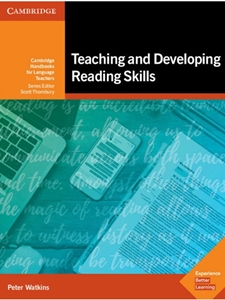 TEACHING AND DEVELOPING READING SKILLS : CAMBRIDGE HANDBOOKS FOR LANGUAGE TEACHERS