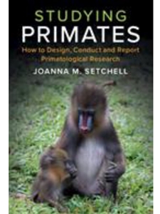 STUDYING PRIMATES: HOW TO DESIGN, CONDUCT, AND REPORT PRIMATOLOGICAL RESEARCH