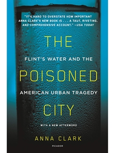 THE POISONED CITY: FLINT'S WATER AND THE AMERICAN URBAN TRAGEDY