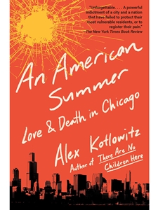 AN AMERICAN SUMMER: LOVE AND DEATH IN CHICAGO