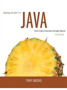 STARTING OUT W/JAVA:FROM CONTROL STRUCTURES THROUGH OBJECTS