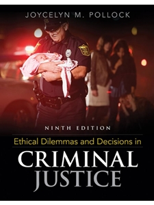 ETHICAL DILEMMAS+DECISIONS IN CRIM.JUST