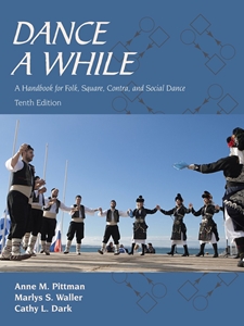 DLP:DNCE 309: DANCE A WHILE: A HANDBOOK FOR FOLK, SQUARE, CONTRA, AND SOCIAL DANCE