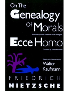 ON THE GENEALOGY OF MORALS+ECCE HOMO