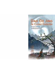 DAO DE JING IN CLEAR ENGLISH