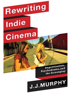 REWRITING INDIE CINEMA