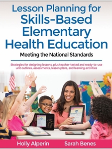 IA:HED 422/PESH 439: LESSON PLANNING FOR SKILLS-BASED ELEMENTARY HEALTH EDUCATION