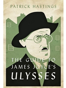 THE GUIDE TO JAMES JOYCE'S ULYSSES
