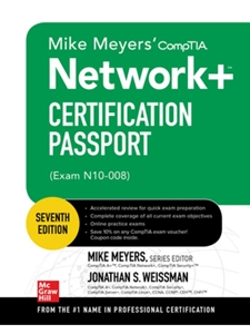 DLP:IT 463: MIKE MEYERS' COMPTIA NETWORK+CERTIFICATION PASSPORT