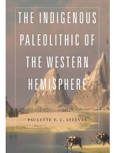 INDIGENOUS PALEOLITHIC OF THE WESTERN HEMISPHERE
