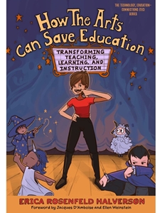 DLP:ELEM 325: HOW THE ARTS CAN SAVE EDUCATION