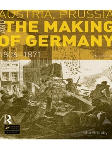 IA:HIST 472/572: AUSTRIA, PRUSSIA AND THE MAKING OF GERMANY: 1806-1871