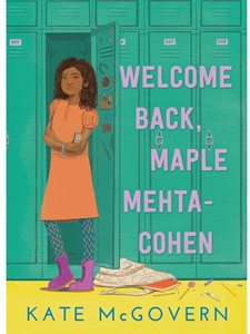 WELCOME BACK, MAPLE MEHTA-COHEN