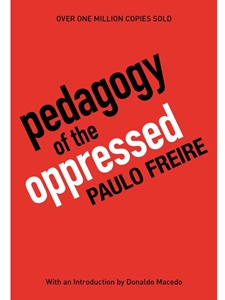 PEDAGOGY OF THE OPPRESSED - OUT OF PRINT