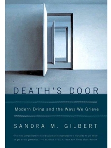 DEATH'S DOOR : MODERN DYING AND THE WAYS WE GRIEVE