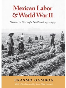 MEXICAN LABOR+WORLD WAR II