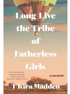 LONG LIVE THE TRIBE OF FATHERLESS GIRLS