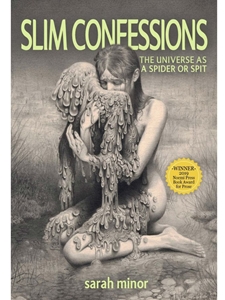 SLIM CONFESSIONS: THE UNIVERSE AS A SPIDER OR SPIT