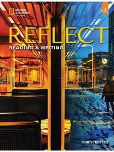 REFLECT READING AND WRITING 4, STUDENT BOOK - TEXT ONLY
