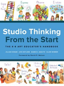 DLP:ART 330: STUDIO THINKING FROM THE START: THE K�8 ART EDUCATOR�S HANDBOOK